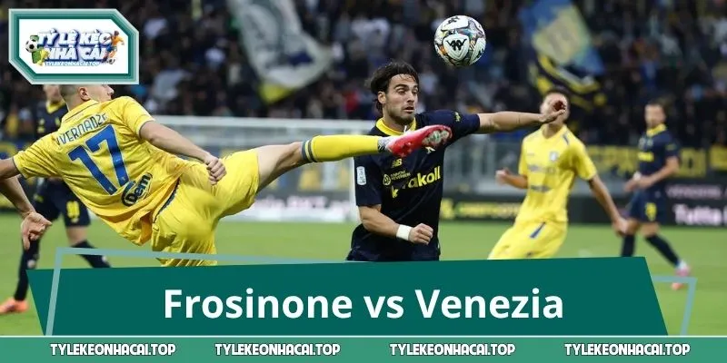 Frosinone vs Venezia: Đại Chiến 20h 6/9, Soi Kèo Tìm Cửa Sáng